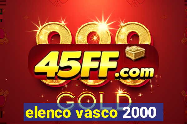 elenco vasco 2000